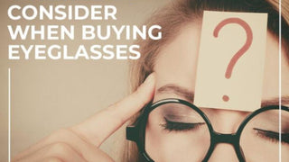 Things to Look Out for When Purchasing Eyeglasses Online